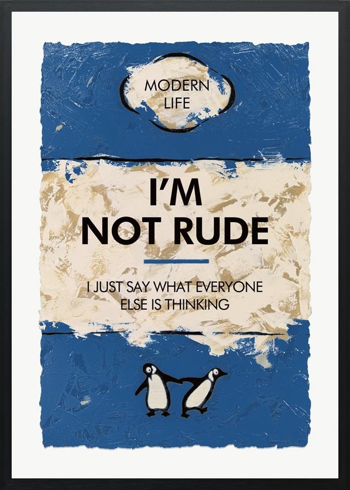 I'm Not Rude - Paper Deluxe by Hue Folk (Limited Edition) - TheArtistsQuarter