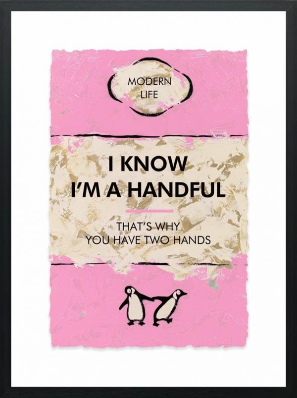 I Know I'm A Handful By Hue Folk - TheArtistsQuarter