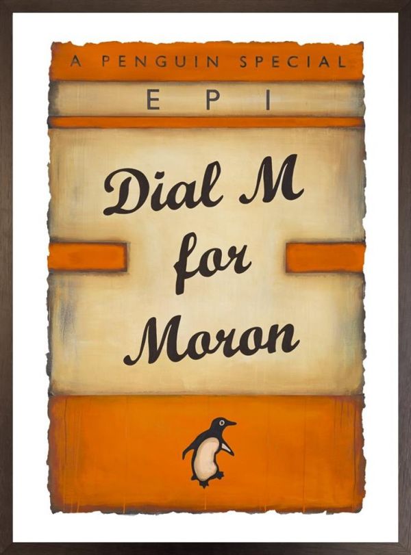 Dial M For Moron (Orange) By EPI Limited Edition - TheArtistsQuarter